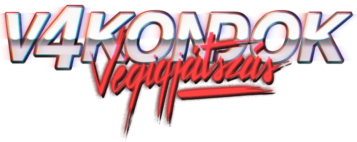 Vakondok 4 - Végigjátszás